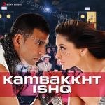Kambakkht Ishq - Neeraj Song Download